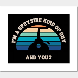 Speyside kind of guy Whisky Shirt Posters and Art